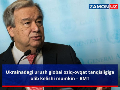 Ukrainadagi urush global oziq-ovqat tanqisligiga olib kelishi mumkin – BMT