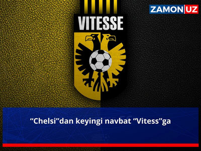 “Chelsi”dan keyingi navbat “Vitess”ga