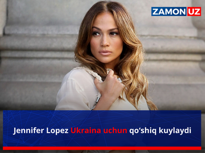 Jennifer Lopez Ukraina uchun qo‘shiq kuylaydi