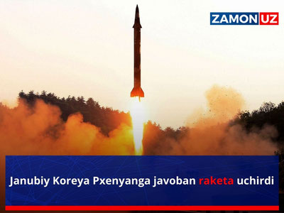 Janubiy Koreya Pxenyanga javoban raketa uchirdi