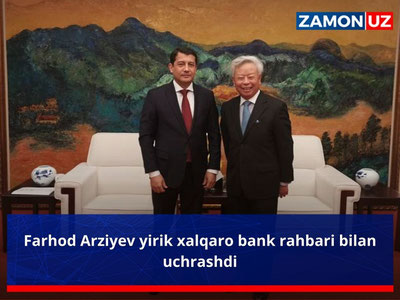 Farhod Arziyev yirik xalqaro bank rahbari bilan uchrashdi