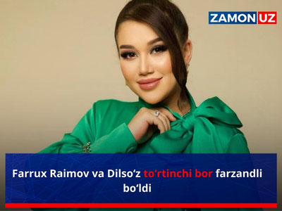 Farrux Raimov va Dilso‘z to‘rtinchi bor farzandli bo‘ldi
