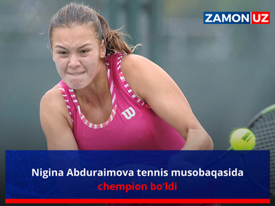 Nigina Abduraimova tennis musobaqasida chempion bo‘ldi