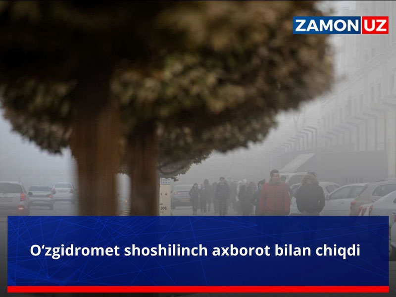 O‘zgidromet shoshilinch axborot bilan chiqdi