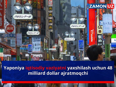 Yaponiya iqtisodiy vaziyatni yaxshilash uchun 48 milliard dollar ajratmoqchi