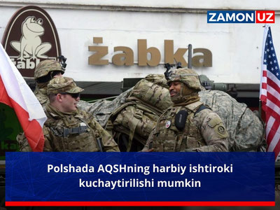 Polshada AQSHning harbiy ishtiroki kuchaytirilishi mumkin