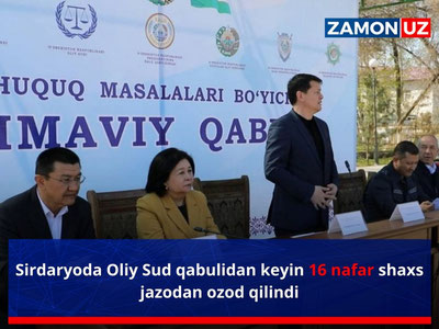 Sirdaryoda Oliy Sud qabulidan keyin 16 nafar shaxs jazodan ozod qilindi