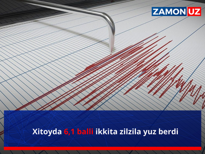 Xitoyda 6,1 balli ikkita zilzila yuz berdi