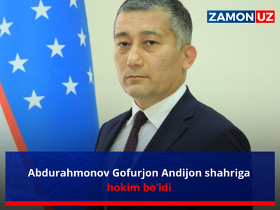 Абдураҳмонов Гофуржон Андижон шаҳрига ҳоким бўлди