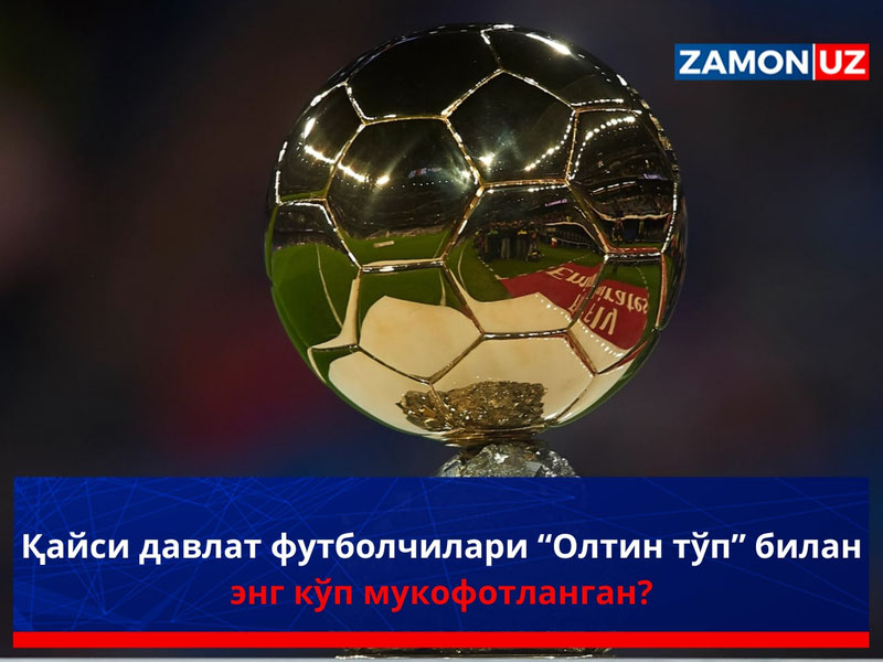 Qaysi davlat futbolchilari “Oltin to‘p” bilan eng ko‘p mukofotlangan?