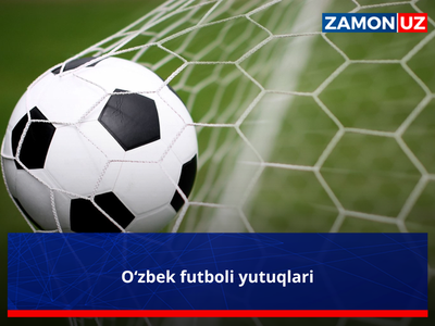 O‘zbek futboli yutuqlari