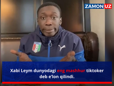 Xabi Leym dunyodagi eng mashhur tiktoker deb e’lon qilindi.