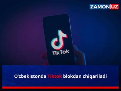 O‘zbekistonda Tiktok blokdan chiqariladi