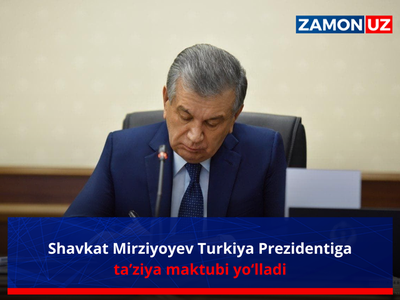 Shavkat Mirziyoyev Turkiya Prezidentiga taʼziya maktubi yo‘lladi