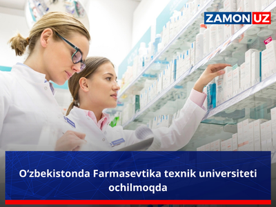 O‘zbekistonda Farmasevtika texnik universiteti ochilmoqda