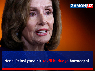 Nensi Pelosi yana bir xavfli hududga bormoqchi