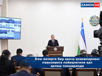 Bosh vazirga bir qancha hokimlarning lavozimiga loyiqligini hal qilish topshirildi